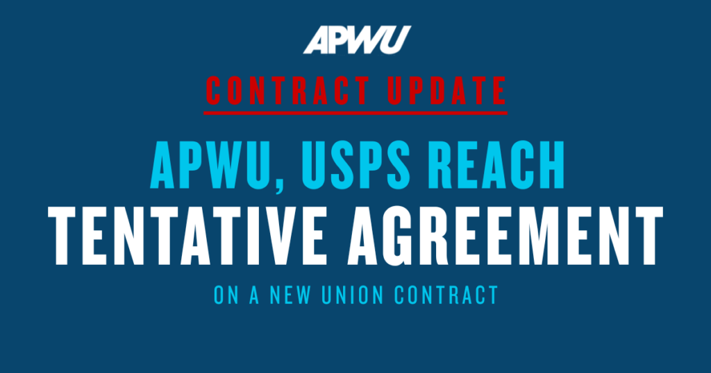 Big News!! APWU, USPS Reach Tentative Agreement on New Union Contract!