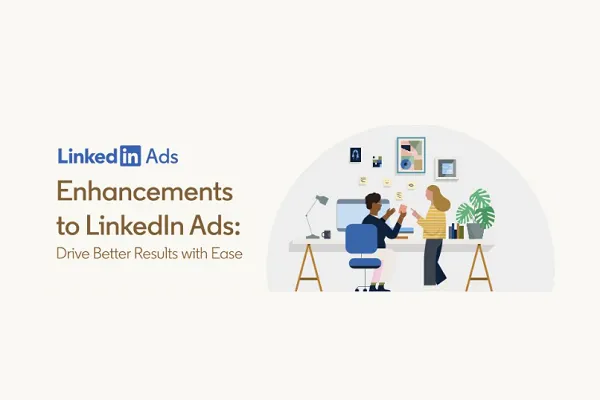 LinkedIn Shares Overview of its Latest Ad System Updates [Infographic]