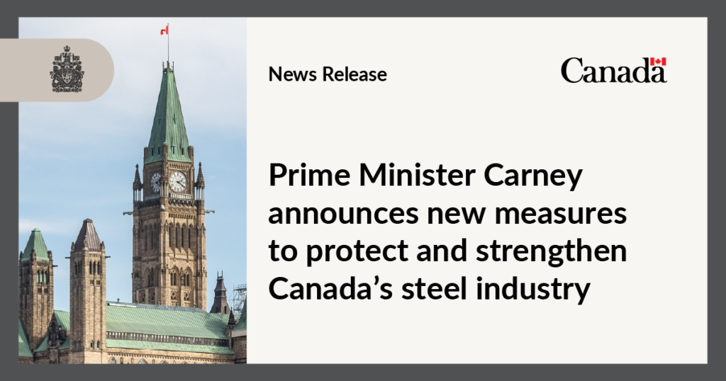 Prime Minister Carney announces new measures to protect and strengthen Canada’s steel industry