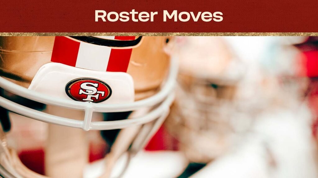49ers Announce Roster Moves