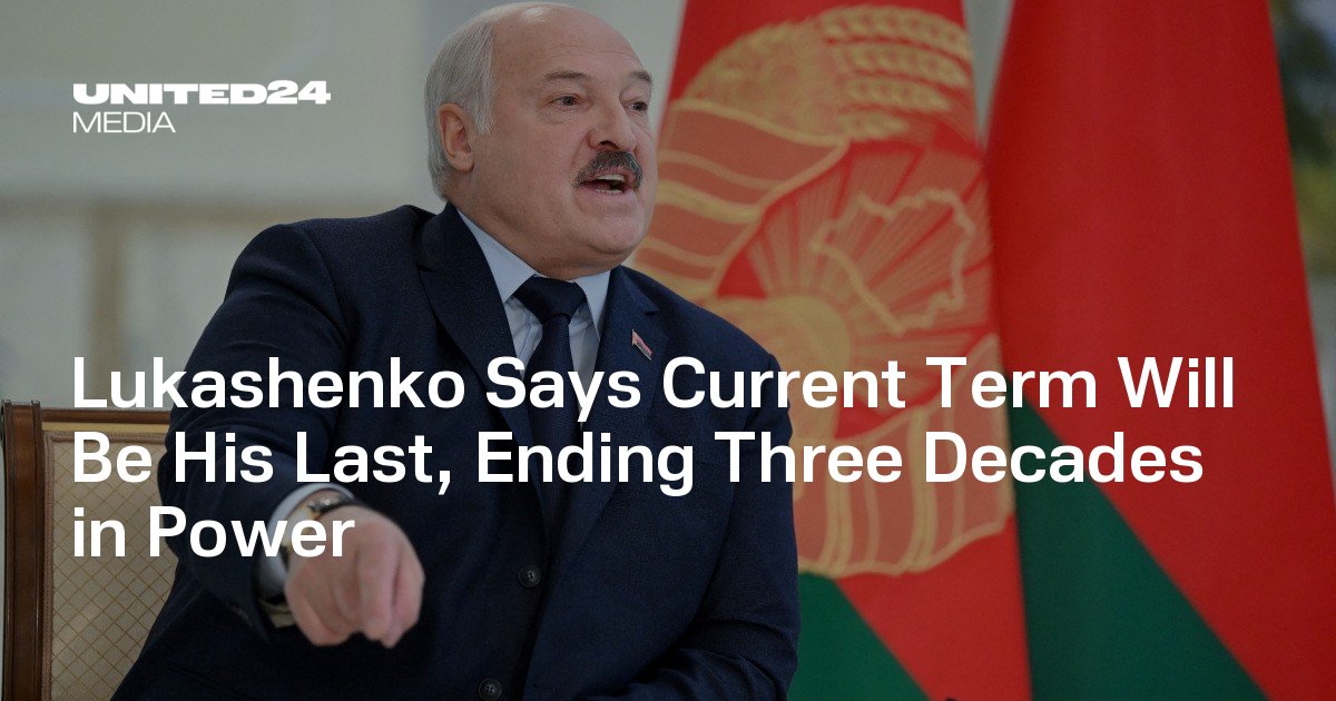 Lukashenko Says Current Term Will Be His Last, Ending Three Decades in Power — UNITED24 Media